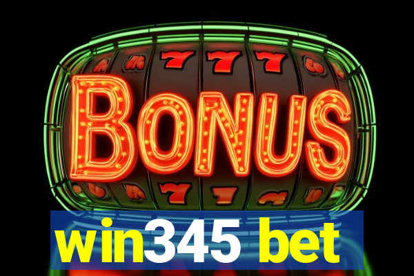 win345 bet